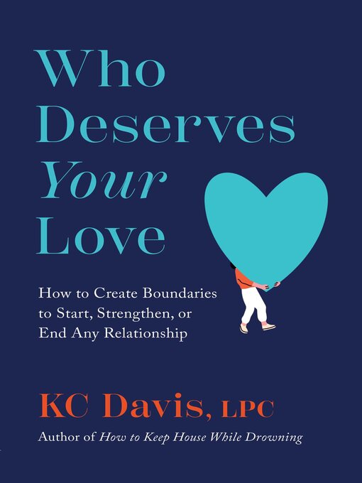Title details for Who Deserves Your Love by KC Davis - Wait list